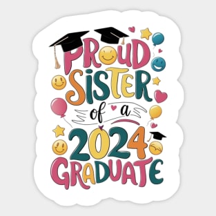 Proud Sister of a 2024 Graduate Senior Class Graduation Family Party Sticker